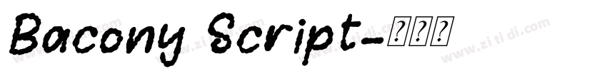 Bacony Script字体转换 Bacony Script字体转换